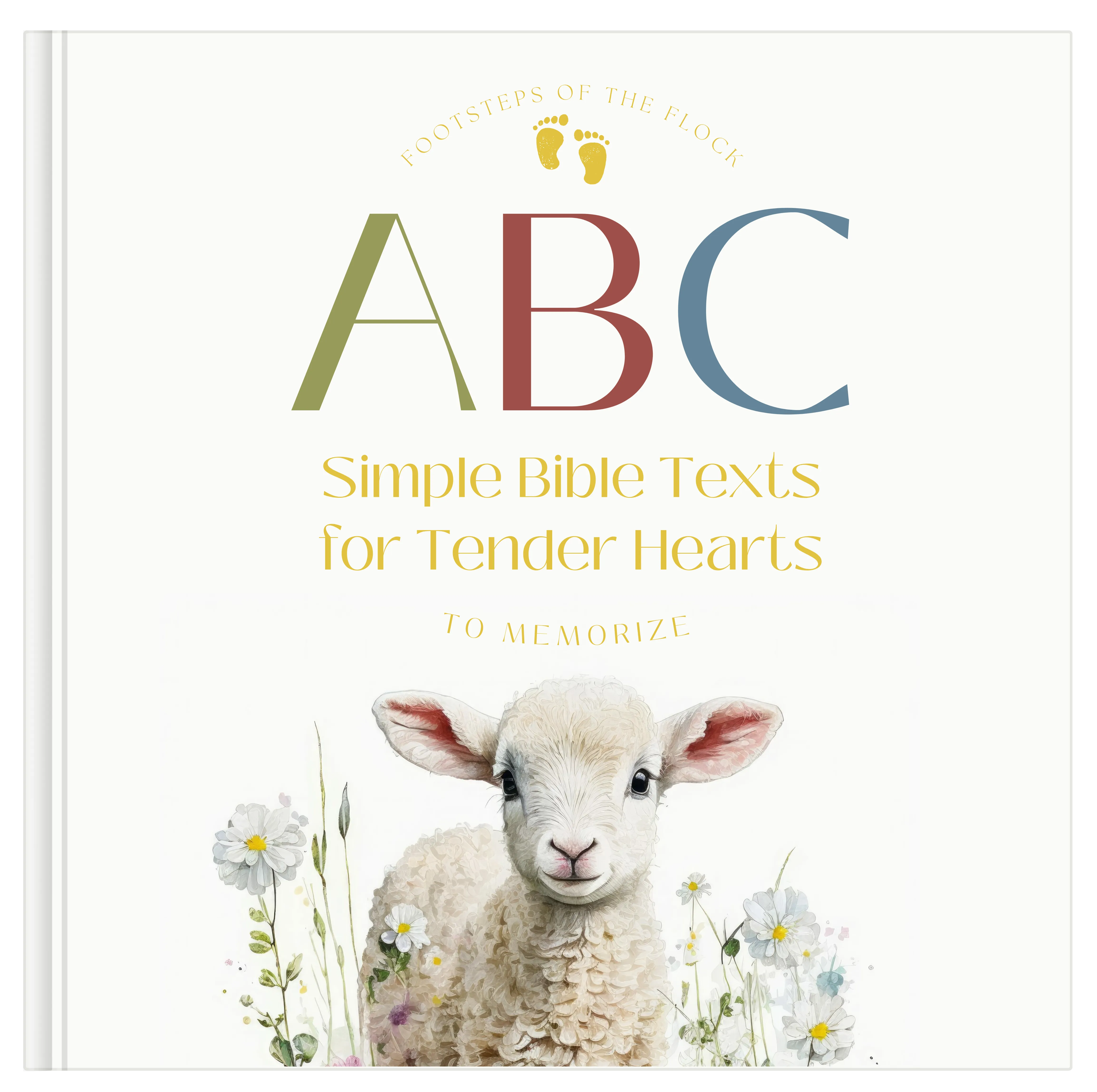 Cover of ABC: Simple Bible Texts for Tender Hearts, a lamb among wildflowers beneath the letters A B C.